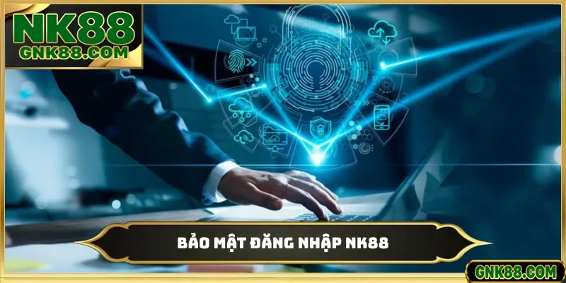 Bảo mật đăng nhập NK88