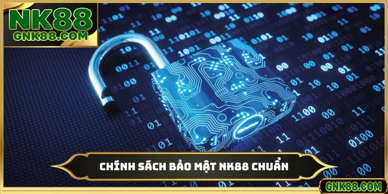 Chính sách bảo mật NK88 chuẩn