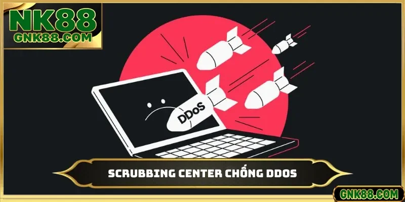 Scrubbing Center chống DDoS