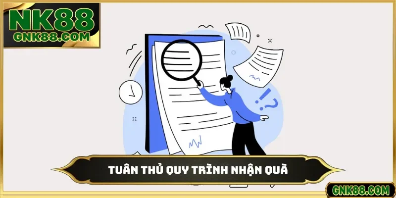 Tuân thủ quy trình nhận quà